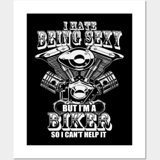 I hate being sexy but i'm biker so i cant help it Posters and Art